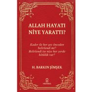 Allah Hayatı Niye Yarattı? - Hermes Yayınları