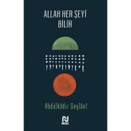 Allah Her Şeyi Bilir - Abdulkadir Geylani