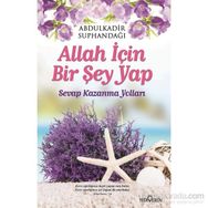 Allah İçin Bir Şey Yap - Abdülkadir Süphandağı