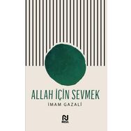 Allah İçin Sevmek İmam Gazali Nesil Yayınları