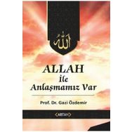 Allah ile Anlaşmamız Var - Gazi Özdemir