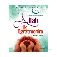 ALLAH İLK ÖĞRETMENIM - SEYIT AHMET UZUN