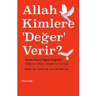 Allah Kimlere ’Değer’ Verir? - Bayram Ali Çetinkaya