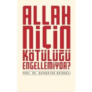 Allah Niçin Kötülüğü Engellemiyor? Düşün Yayıncılık