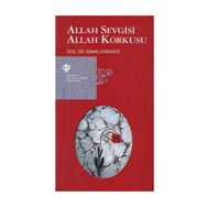 Allah Sevgisi Allah Korkusu - İismail Karagöz