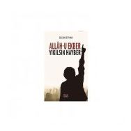 Allah-u Ekber Yıkılsın Hayber - Selim Seyhan