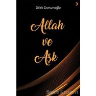Allah ve Aşk - Dilek Dursunoğlu