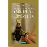 ALLAH YOLUNDA YARDIM VE CÖMERTLİK - DILAVER SELVI