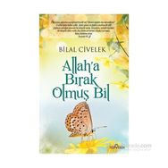 Allah’a Bırak Olmuş Bil - Bilal Civelek