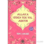 Allah’a Giden Tek Yol Aşktır - Muhyiddin İbni Arabi