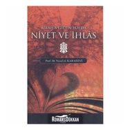 ALLAH'A GIDEN YOLDA NIYET VE İHLAS - YUSUF EL-KARADAVÎ