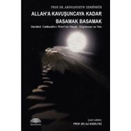 Allah'a Kavuşuncaya Kadar Basamak Basamak - Abdülhüseyin Zerrinkub