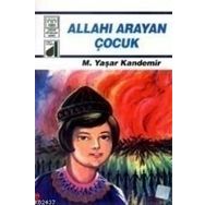 Allah'ı Arayan Çocuk - M. Yaşar Kandemir