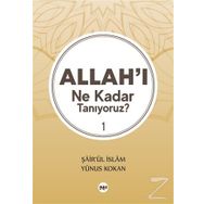 Allahı Ne Kadar Tanıyoruz 1 - Yunus Kokan