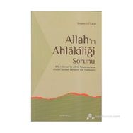 ALLAH`IN AHLAKİLİĞİ SORUNU - İLHAMİ GÜLER