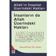 Allah’ın İnsanlar Üzerindeki Hakları İnsanlarında Allah Üzerindeki Hakları - Abdurrahman b. Hasan