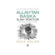 Allah'tan Başka İlah Yoktur - Reza Aslan