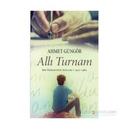 Allı Turnam - Ahmet Güngör