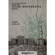 Alma Mater Studiorum: Anne Gibi Yetiştiren Kurum Üniversite - Ömer Şarlak