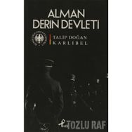 ALMAN DERIN DEVLETI - TALIP DOĞAN KARLIBEL