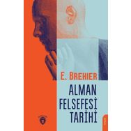 Alman Felsefesi Tarihi - E. Brehier