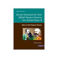 Alman İdeolojisi’nin Yeni Mega2 Baskısı Üzerine Son Araştırmalar 1 - Han Lixin