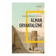 Alman Oryantalizmi Kurgu ile Gerçek Arasında - Remzi Avcı
