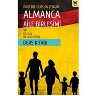 Almanca Aile Birleşimi ve A.1.1/A.1.2 Dil Seviyesi İçin Ders Kitabı - Dursun Zengin