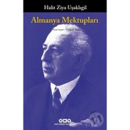 Almanya Mektupları - Halid Ziya Uşaklıgil