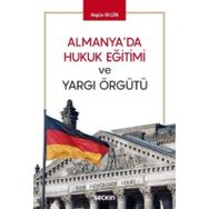 Almanya'da Hukuk Eğitimi ve Yargı Örgütü - Akgün Bilgin