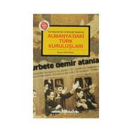 Almanya’daki Türk Kuruluşları - Yusuf Adıgüzel