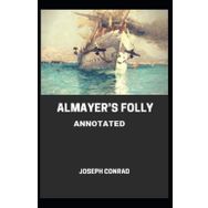 Almayer's Folly - Joseph Conrad
