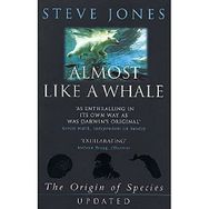 Almost Like A Whale - The Origin Of Species Updated - Steve Jones