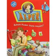 ALPER - BABAM KADAR GÜÇLÜ MÜYÜM? - NURSEN ŞIRIN