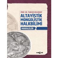 Altayistik Mongolistik Halkbilimi Makaleler 2 - Tuncer Gülensoy