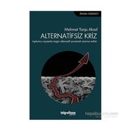 Alternatifsiz Kriz - Mehmet Tanju Akad