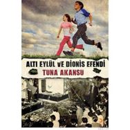 ALTI EYLÜL VE DIONIS EFENDI - TUNA AKANSU