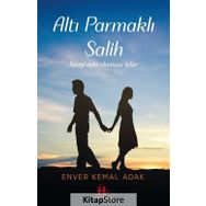 Altı Parmaklı Salih - Enver Kemal Adak