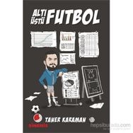 Altı Üstü Futbol - Taner Karaman