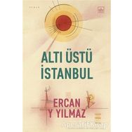 Altı Üstü İstanbul - Ercan Y Yılmaz