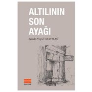 Altılının Son Ayağı - semih veysel atayman Semih Atayman