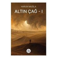 Altın Çağ -1 - Harun Muğla