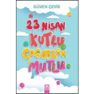 Altın Kitaplar 23 Nisan Kutlu Çocuklar Mutlu