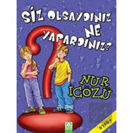 ALTIN KİTAPLAR - SİZ OLSAYDINIZ NE YAPARDINIZ?