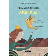 ALTIN KUŞ - WILHELM GRIMM; JACOP GRIMM