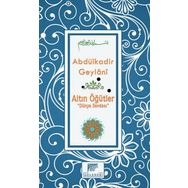 Altın Öğütler - Dünya Sevdası - Gavs-ı Azam Seyyid Abdülkadir Geylani
