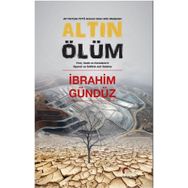 Altın Ölüm - İbrahim Gündüz