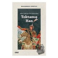 Altın Orda'nın Ulu Hükümdarı Toktamış Han - Mahammad Verdiyev