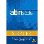 ALTIN SÖZLER SÖZ SÖYLEME SANATI ÜZERİNE - SIRRI ER