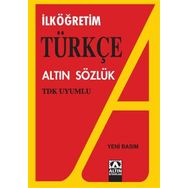 ALTIN TÜRKÇE SÖZLÜK-TEMEL EĞİTİM: TDK Uyumlu